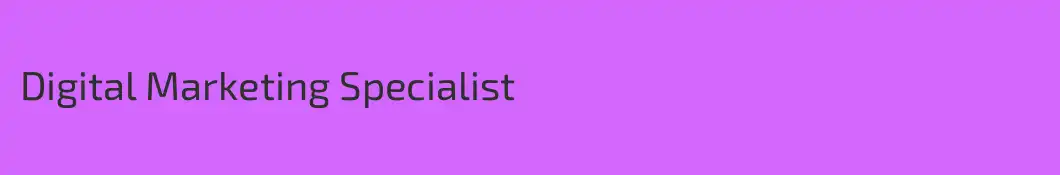 Digital Marketing Specialist